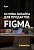 Основы дизайна для продактов: Figma